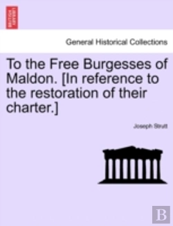 Bertrand.pt - To The Free Burgesses Of Maldon. (In Ref