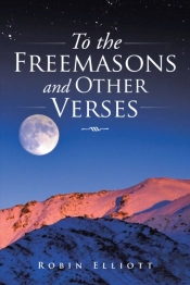 To The Freemasons And Other Verses