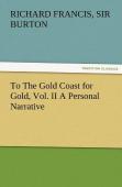 To The Gold Coast For Gold, Vol. Ii A Personal Narrative