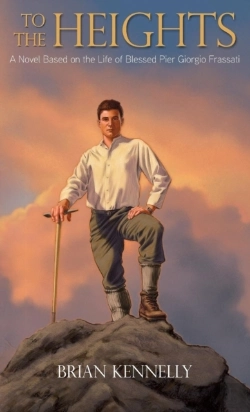 Bertrand.pt - To The Heights: A Novel Based On The Life Of Blessed Pier Giorgio Frassati