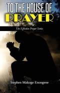 To The House Of Prayer