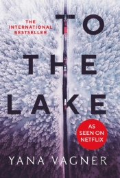 To The Lake