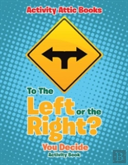 Bertrand.pt - To The Left Or The Right? You Decide Activity Book