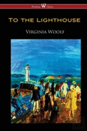 To The Lighthouse (Wisehouse Classics Edition)