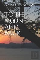 To The Moon And Back
