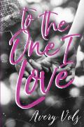 To The One I Love