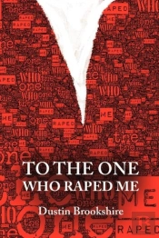 To The One Who Raped Me