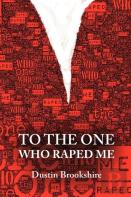 To The One Who Raped Me