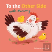 To The Other Side With Mommy