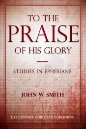 To The Praise Of His Glory