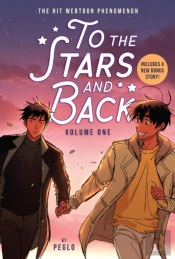 To The Stars And Back (A Graphic Novel): Volume 1