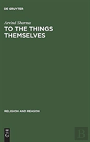 To The Things Themselves