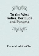 To The West Indies, Bermuda And Panama