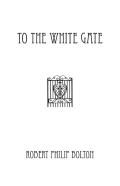 To The White Gate