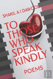 To Those Who Speak Kindly