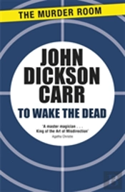 To Wake The Dead