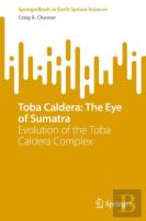 Toba Caldera: The Eye Of Sumatra
