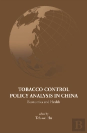 Tobacco Control Policy Analysis In China: Economics And Health
