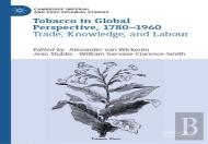 Tobacco In Global Perspective, 1780â€“1960