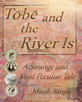 Tobe And The River Is