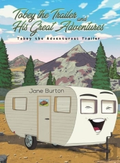 Tobey The Trailer And His Great Adventures
