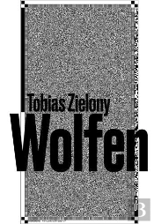 Tobias Zielony Wolfen /Anglais