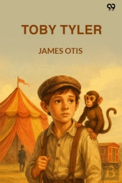 Toby Tyleror Ten Weeks With A Circus (Edition1)
