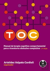 TOC - Manual de Terapia Cognitivo-Comportamental para o Transtorno Obsessivo-Compulsivo