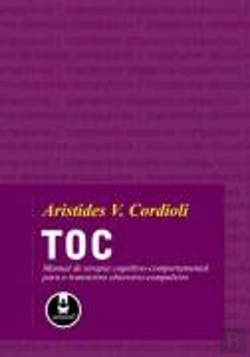 Bertrand.pt - TOC - Manual de Terapia Cognitivo-Comportamental para o Transtorno Obsessivo-Compulsivo