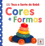 Toca e Sente do Bebé - Cores e Formas