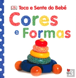 Bertrand.pt - Toca e Sente do Bebé - Cores e Formas