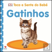 Toca e Sente do Bebé - Gatinhos