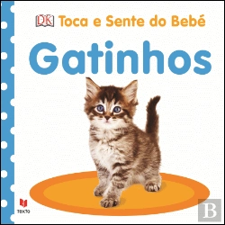 Bertrand.pt - Toca e Sente do Bebé - Gatinhos