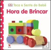 Toca e Sente do Bebé - Hora de Brincar