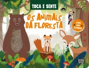 Toca e Sente: Os Animais da Floresta