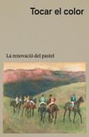 Tocar El Color. La Renovació Del Pastel
