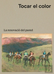 Tocar El Color. La Renovació Del Pastel