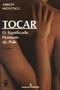 Tocar - O Significado Humano da Pele