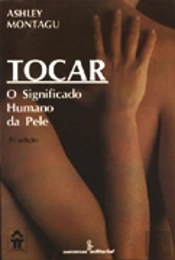 Tocar - O Significado Humano da Pele