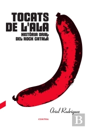 Tocats De L'Ala: Història Oral Del Rock Català