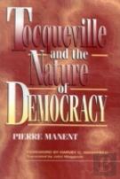 Tocqueville And The Nature Of Democracy