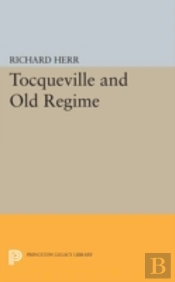 Tocqueville And The Old Regime