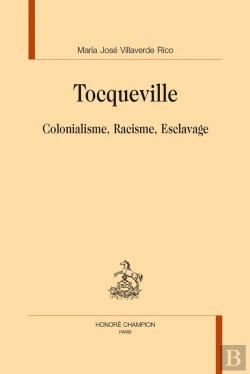 Bertrand.pt - Tocqueville : Colonialisme, Racisme, Esclavage