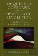 Tocqueville, Covenant, And The Democratic Revolution