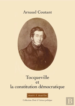Bertrand.pt - Tocqueville Et La Constitution Démocratique