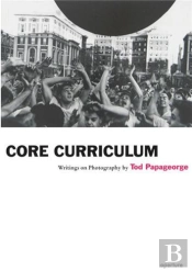 Tod Papageorge Core Curriculum /Anglais