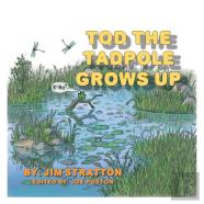 Tod The Tadpole Grows Up