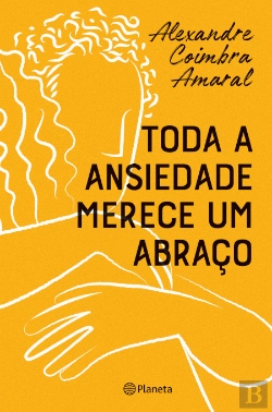 Bertrand.pt - Toda a Ansiedade Merece um Abraço