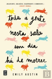 Toda A Gente Nesta Sala Um Dia Há De Morrer