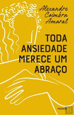 Bertrand.pt - Toda Ansiedade Merece Um Abraço